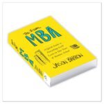 The Visual MBA: A Quick Guide to Everything You’ll Learn in Two Years of Business School - Image 4