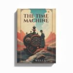 The Time Machine By H G Wells [Premium Paperback] Fiction books | Classic Literature Books & Novels | Science fiction books for teenagers | Classic books | English Novels | Story books for kids 12-15 - Image 5