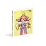 Science of Strength Training: Understand the Anatomy and Physiology to Transform Your Body - Image 3
